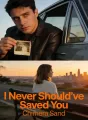 I Never Should've Saved You cover