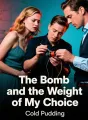 The Bomb and the Weight of My Choice cover