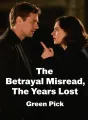 The Betrayal Misread, The Years Lost cover