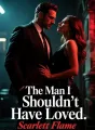The Man I Shouldn't Have Loved cover