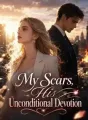 My Scars, His Unconditional Devotion cover