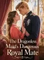 The Dragonless Maid's Dangerous Royal Mate cover