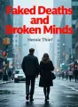 Faked Deaths and Broken Minds cover