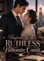 Pampered By The Ruthless Billionaire Cousin cover