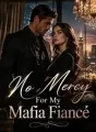 No Mercy For My Mafia Fiancé cover