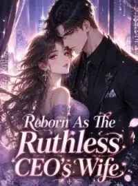 Reborn As The Ruthless CEO's Wife