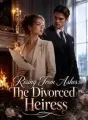 Rising From Ashes: The Divorced Heiress cover