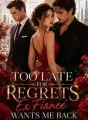 Too Late For Regrets (Exfiancé Wants Me Back) cover