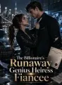 The Billionaire's Runaway Genius Heiress Fiancee cover