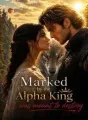 Marked by the alpha king I was meant to destroy cover