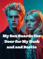 My Son Guards the Door for My Husband and Bestie cover