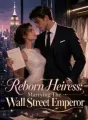 Reborn Heiress: Marrying The Wall Street Emperor cover