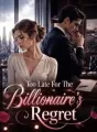Too Late For The Billionaire's Regret cover