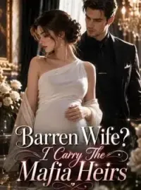 Barren Wife? I Carry The Mafia Heirs