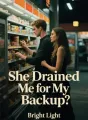 She Drained Me for My Backup cover