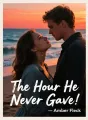 The Hour He Never Gave cover