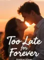 Too Late for Forever cover