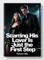Scarring His Lover Is Just the First Step cover