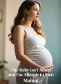 The Baby Isn't Mine, and I'm Allergic to Men cover