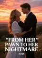 From Her Pawn to Her Nightmare cover