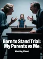 Born to Stand Trial: My Parents vs Me cover
