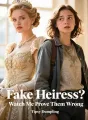Fake Heiress? Watch Me Prove Them Wrong cover
