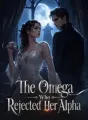 The Omega Who Rejected Her Alpha cover