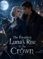 The Forsaken Luna's Rise To The Crown cover