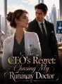 The CEO's Regret: Chasing My Runaway Doctor cover