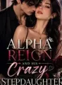 Alpha Reign and His Crazy Stepdaughter cover