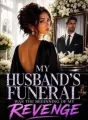 My Husband's Funeral Was The Beginning Of My Revenge cover