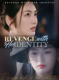 Revenge with Her Identity