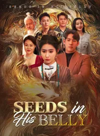 Seeds in His Belly