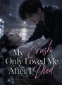 My Crush Only Loved Me After I Died cover