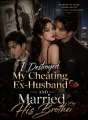 I Destroyed My Cheating Ex‑Husband And Married His Brother cover