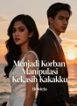 Menjadi Korban Manipulasi Kekasih Kakakku cover