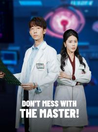 Don't Mess With the Master!