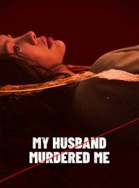 My Husband Murdered MeShort Dramas