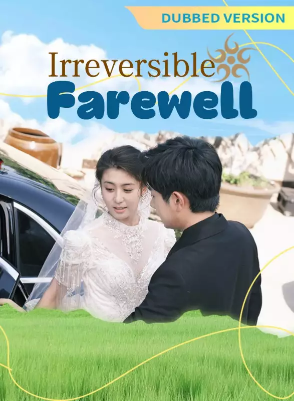 [Dubbed Version]Irreversible Farewell