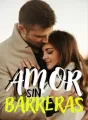 AMOR SIN BARRERAS. cover