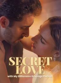 Secret Love With My Billionaire Revenge PartnerShort Dramas
