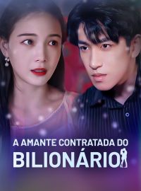 [dublado] A Amante Contratada do Bilionário