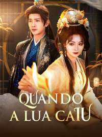 [dublado] Quando a lua caiu