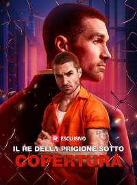 Il re della prigione sotto copertura