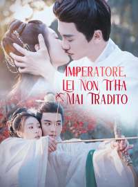 Imperatore, Lei Non Ti Ha Mai Tradito