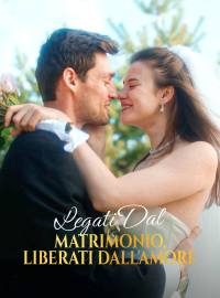Legati dal matrimonio, liberati dall'amore