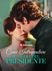 Come intrappolare il figlio del presidente