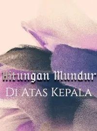 Hitungan Mundur Di Atas Kepala