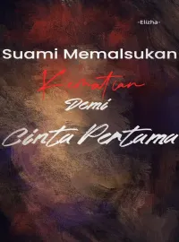 Suami Memalsukan Kematian Demi Cinta Pertama