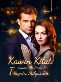 Kawin Kilat: Suami Misteriusku teryata Milyarder
